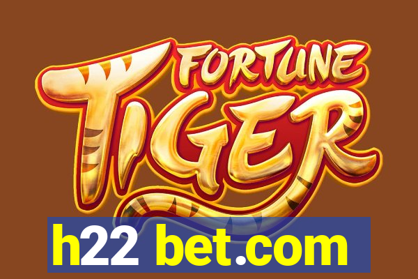 h22 bet.com